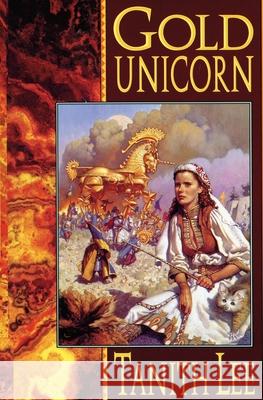 Gold Unicorn Tanith Lee 9781596879010