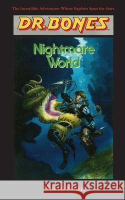 Dr. Bones, Nightmare World: Another Galactic Mission! David Stern Paul Preuss 9781596879461 Ibooks for Young Readers