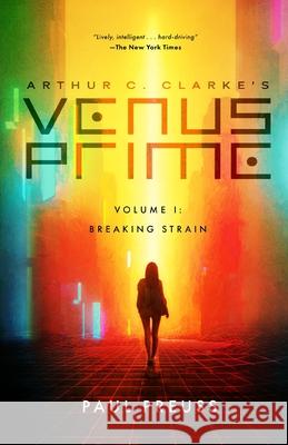 Arthur C. Clarke's Venus Prime 1-Breaking Strain Paul Preuss Arthur C. Clarke 9781596879546