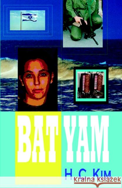 Bat Yam (Hardcover) H.C. Kim 9781596890169 The Hermit Kingdom Press