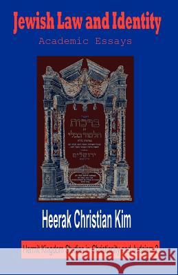 Jewish Law and Identity: Academic Essays Kim, H. C. 9781596890473 Hermit Kingdom Press