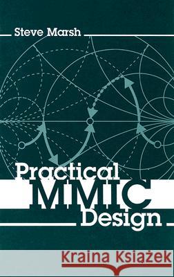 Practical MMIC Design Steve Marsh 9781596930360 Artech House Publishers