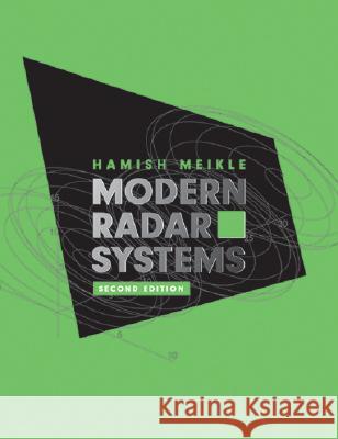 Modern Radar Systems Hamish Meikle 9781596932425 Artech House Publishers