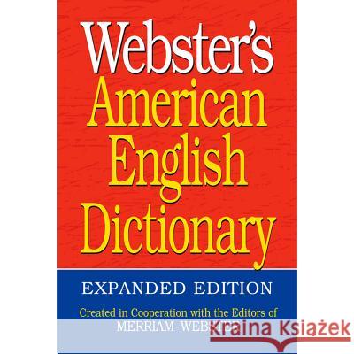 Webster's American English Dictionary Inc. Merriam-Webster 9781596951549 Federal Street Press