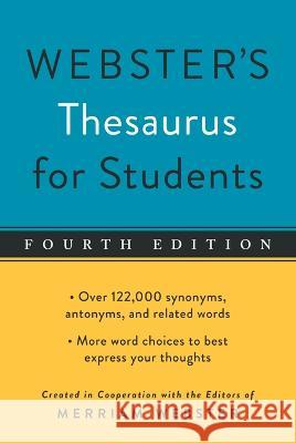 Webster's Thesaurus for Students, Fourth Edition Editors of Merriam-Webster 9781596951815 Federal Street Press