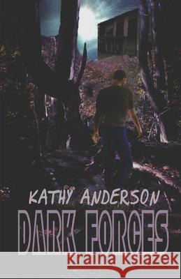 Dark Forces Kathy Anderson 9781597058926 Wings ePress