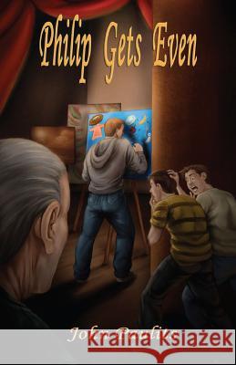 Philip Gets Even John Paulits 9781597059282 Wings Epress, Incorporated
