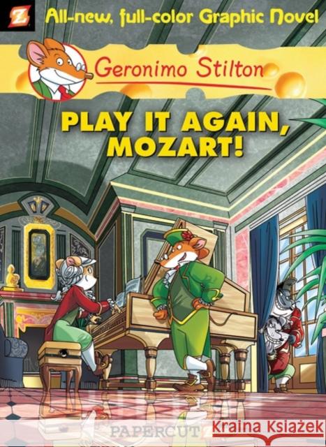 Geronimo Stilton Graphic Novels Vol. 8: Play It Again, Mozart Geronimo Stilton 9781597072762