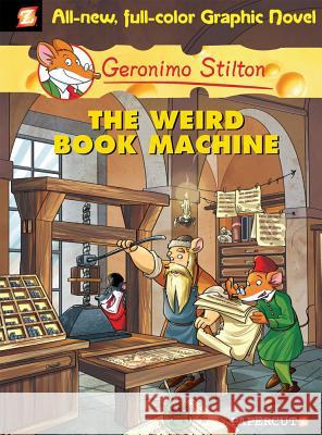 Geronimo Stilton Graphic Novels Vol. 9: The Weird Book Machine Geronimo Stilton 9781597072953 Papercutz