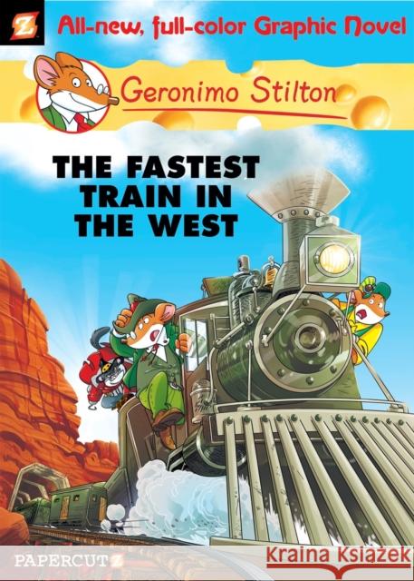 Geronimo Stilton Graphic Novels #13: The Fastest Train in the West Stilton, Geronimo 9781597074483