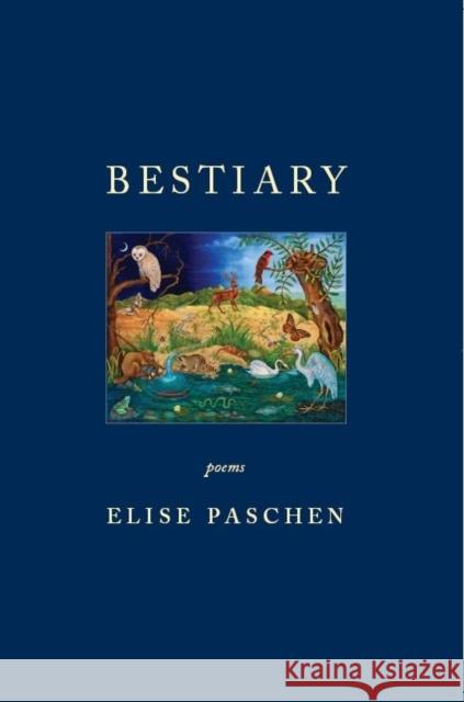 Bestiary Elise Paschen 9781597091312