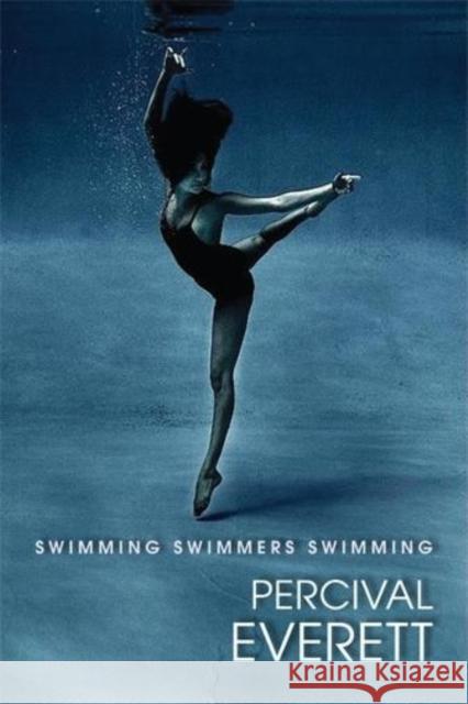 Swimming Swimmers Swimming Percival Everett 9781597094788 Red Hen Press