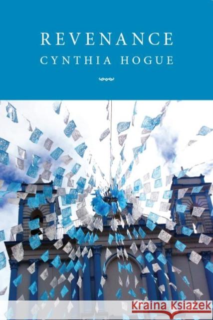 Revenance Cynthia Hogue 9781597095419 Red Hen Press