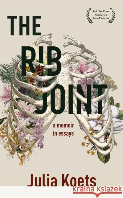 The Rib Joint: A Memoir in Essays Koets, Julia 9781597096751