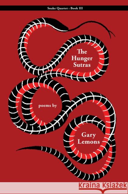 Snake III: The Hunger Sutras  9781597096874 Red Hen Press
