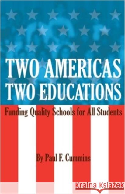 Two Americas, Two Educations Paul F. Cummins 9781597096881 Red Hen Press