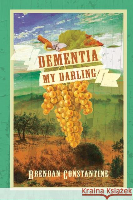 Dementia, My Darling Brendan Constantine 9781597097185 Red Hen Press