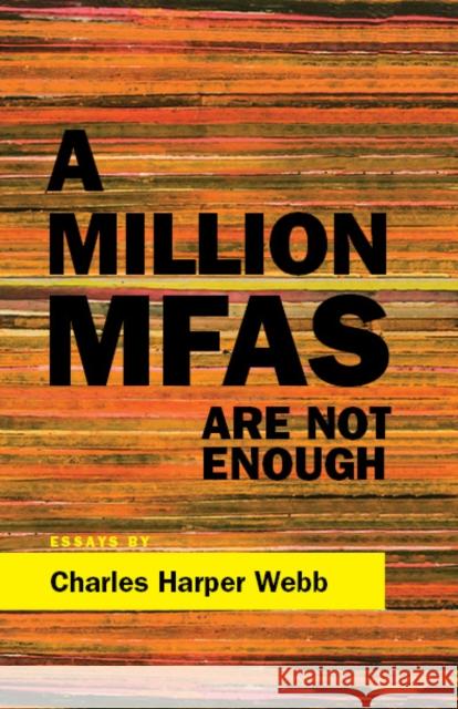 A Million Mfas Are Not Enough Charles Webb 9781597097246