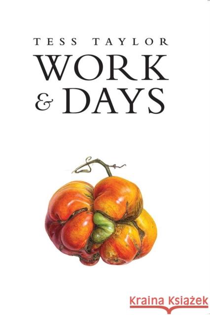 Work & Days Tess Taylor 9781597097321 Red Hen Press