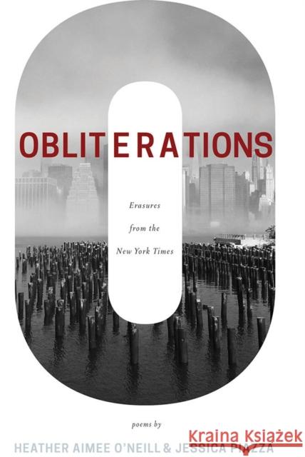 Obliterations Jessica Piazza Heather Aimee O'Neill 9781597097406