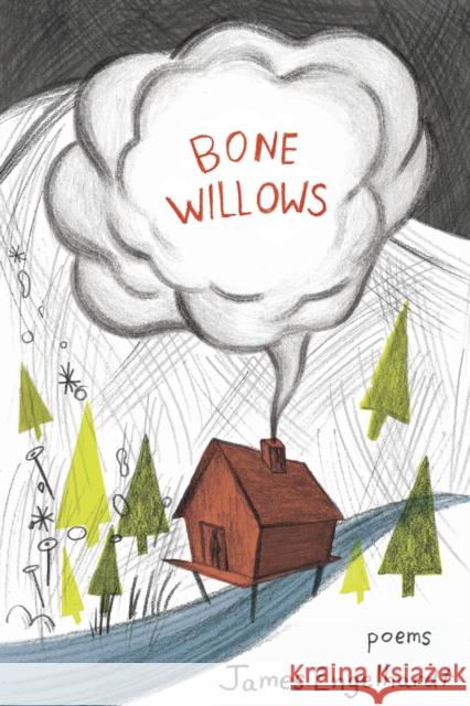 Bone Willows James Engelhardt 9781597099059 Boreal Books