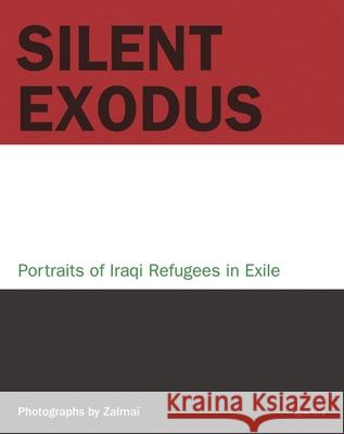 Zalmaï Silent Exodus: Portraits of Iraqi Refugees in Exile Zalmaï 9781597110778 Aperture