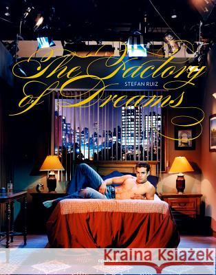 The Factory of Dreams: Inside Televisa Studios Ruiz, Stefan 9781597112017 Aperture