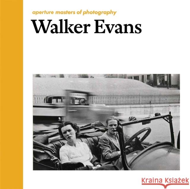 Walker Evans: Aperture Masters of Photography Walker Evans 9781597113434 THAMES & HUDSON
