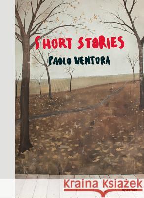 Paolo Ventura: Short Stories Paolo Ventura 9781597113724