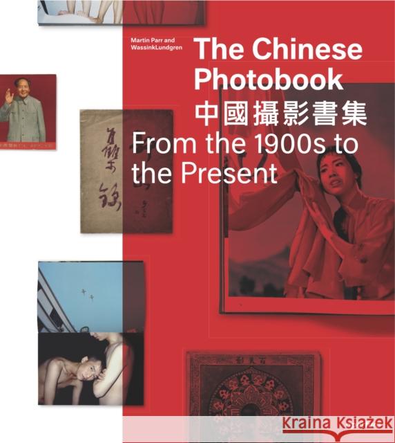 The Chinese Photobook: From the 1900s to the Present Gerry Badger 9781597113755 Aperture