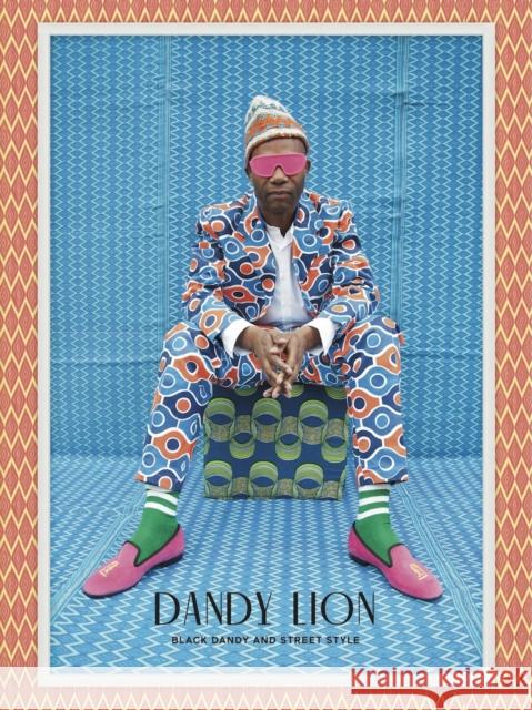 Dandy Lion: The Black Dandy and Street Style  9781597113892 Aperture