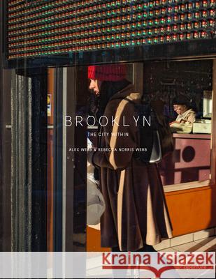 Alex Webb and Rebecca Norris Webb: Brooklyn, the City Within  9781597114561 Aperture