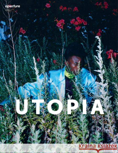 Utopia: Aperture 241 Aperture 9781597114868