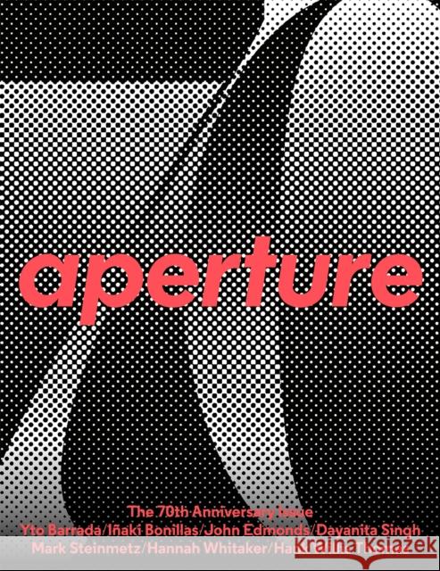 70thAnniversary Issue: Aperture 248  9781597115261 Aperture