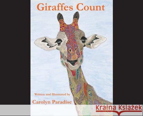 Giraffes Count Carolyn Paradise 9781597132190 Goose River Press