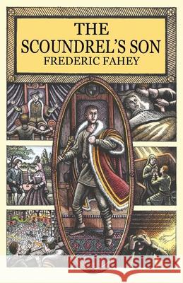 The Scoundrel's Son Frederic Fahey 9781597132732 Goose River Press