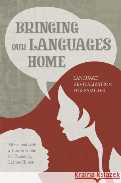 Bringing Our Languages Home: Language Revitalization for Families Hinton, Leanne 9781597142007