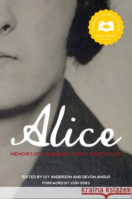 Alice: Memoirs of a Barbary Coast Prostitute William C. Tweed Ivy Anderson Devo Angus 9781597143615 Heyday Books