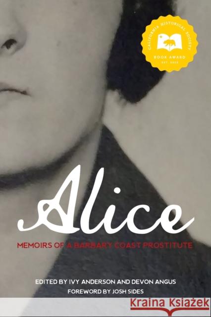 Alice: Memoirs of a Barbary Coast Prostitute William C. Tweed Ivy Anderson Devo Angus 9781597143615