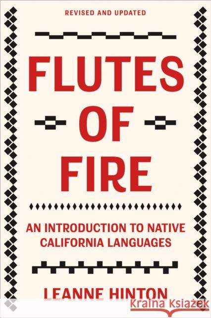 Flutes of Fire: An Introduction to Native California Languages Revised and Updated  9781597145664 Heyday Books