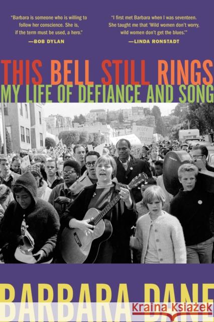 This Bell Still Rings: My Life of Defiance and Song Barbara Dane 9781597145817 Heyday Books