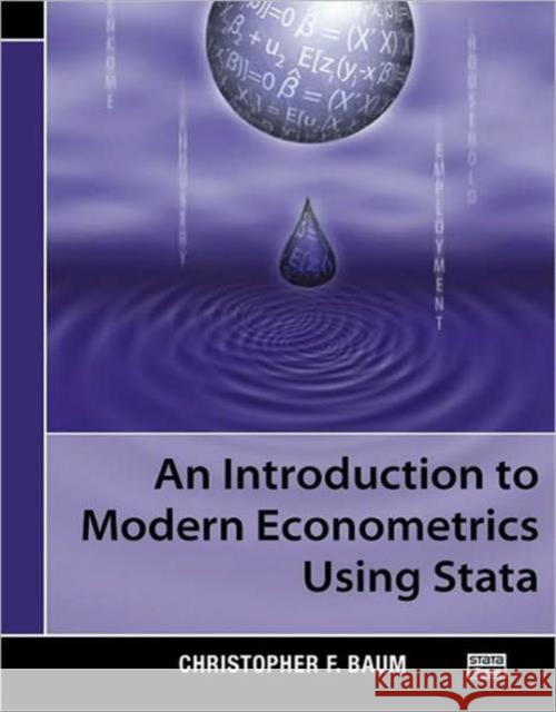 An Introduction to Modern Econometrics Using Stata  Baum 9781597180139 0