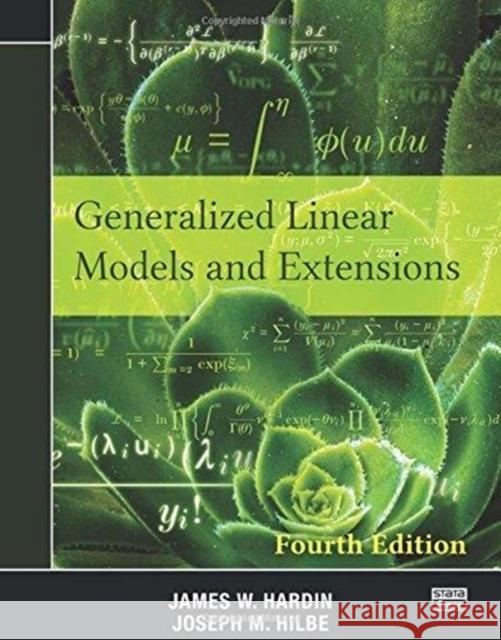 Generalized Linear Models and Extensions: Fourth Edition James W. Hardin (University of South Car Joseph M. Hilbe (California Institute of  9781597182256 Stata Press