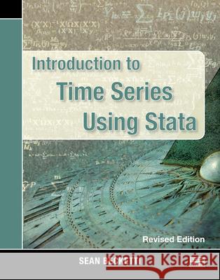 Introduction to Time Series Using Stata, Revised Edition Sean Becketti   9781597183062 Stata Press