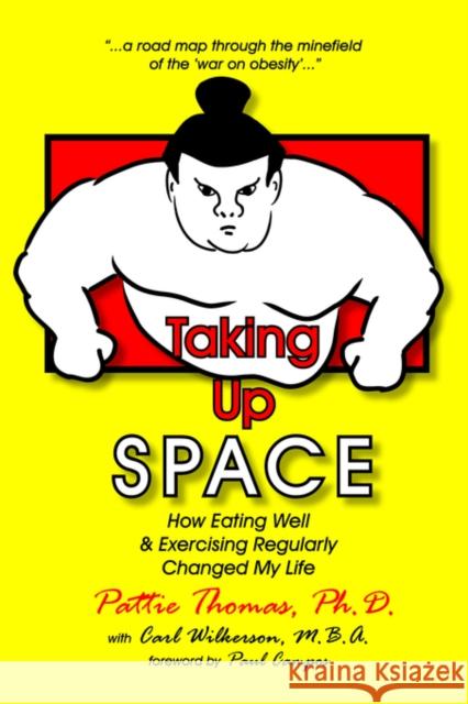 Taking Up Space Pattie Thomas Carl Wilkerson Paul Campos 9781597190022