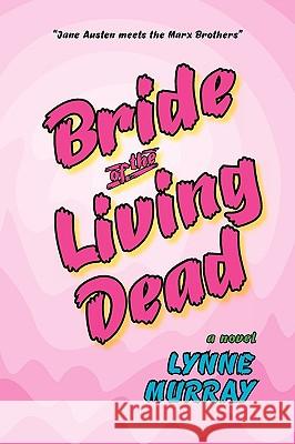 Bride of the Living Dead Lynne Murray 9781597190206