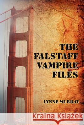 The Falstaff Vampire Files Lynne Murray 9781597190381