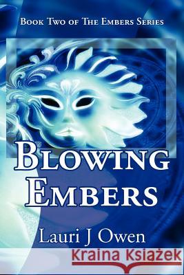Blowing Embers Lauri J. Owen 9781597190596 Pearlsong Press