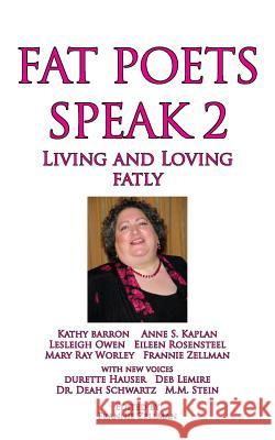 Fat Poets Speak 2: Living and Loving Fatly Zellman, Frannie 9781597190794 Pearlsong Press