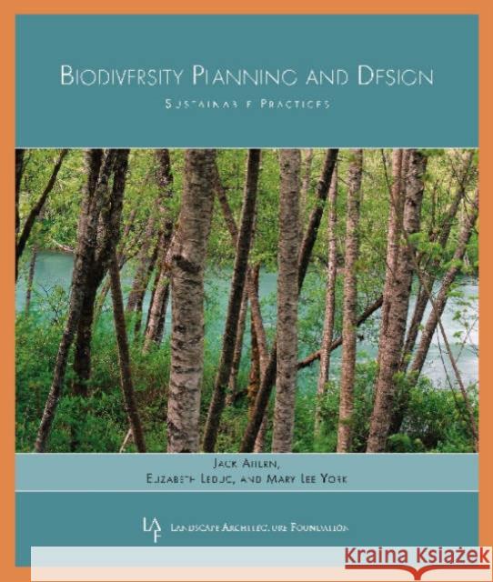 Biodiversity Planning and Design: Sustainable Practices Ahern, Jack 9781597261098 Island Press